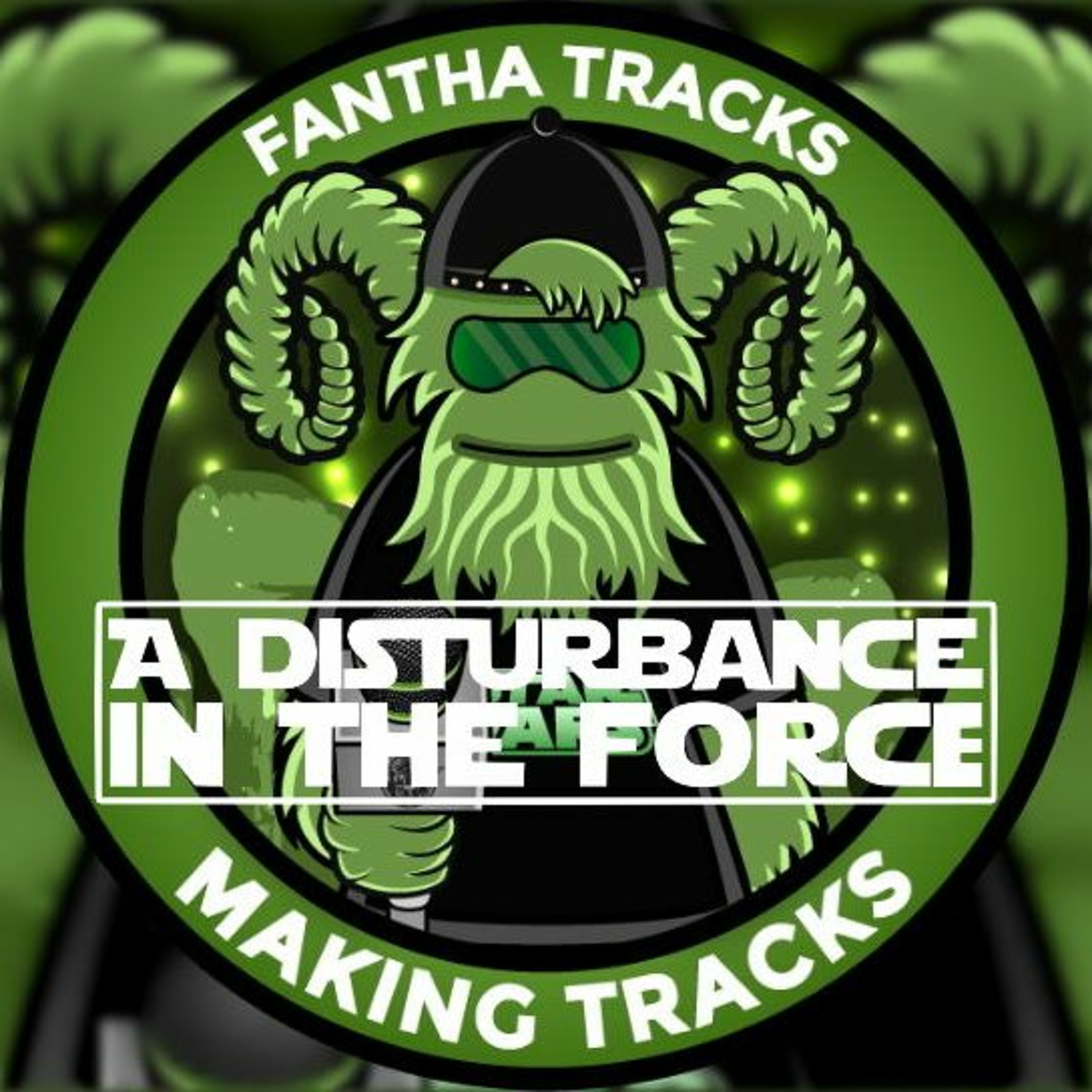 Making Tracks: A Disturbance In The Force - With guest Kyle Newman