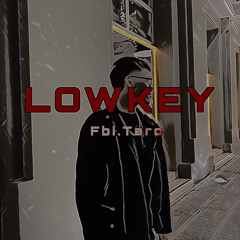 LOWKEY (Master by Khari)