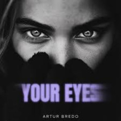 Artur Bredo - Your Eyes
