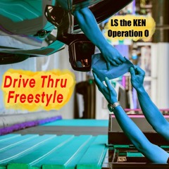 Drive Thru Freestyle (Prod. Operation O)