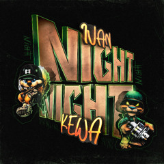 IVAN & KEWA - NIGHT NIGHT (CLIP)