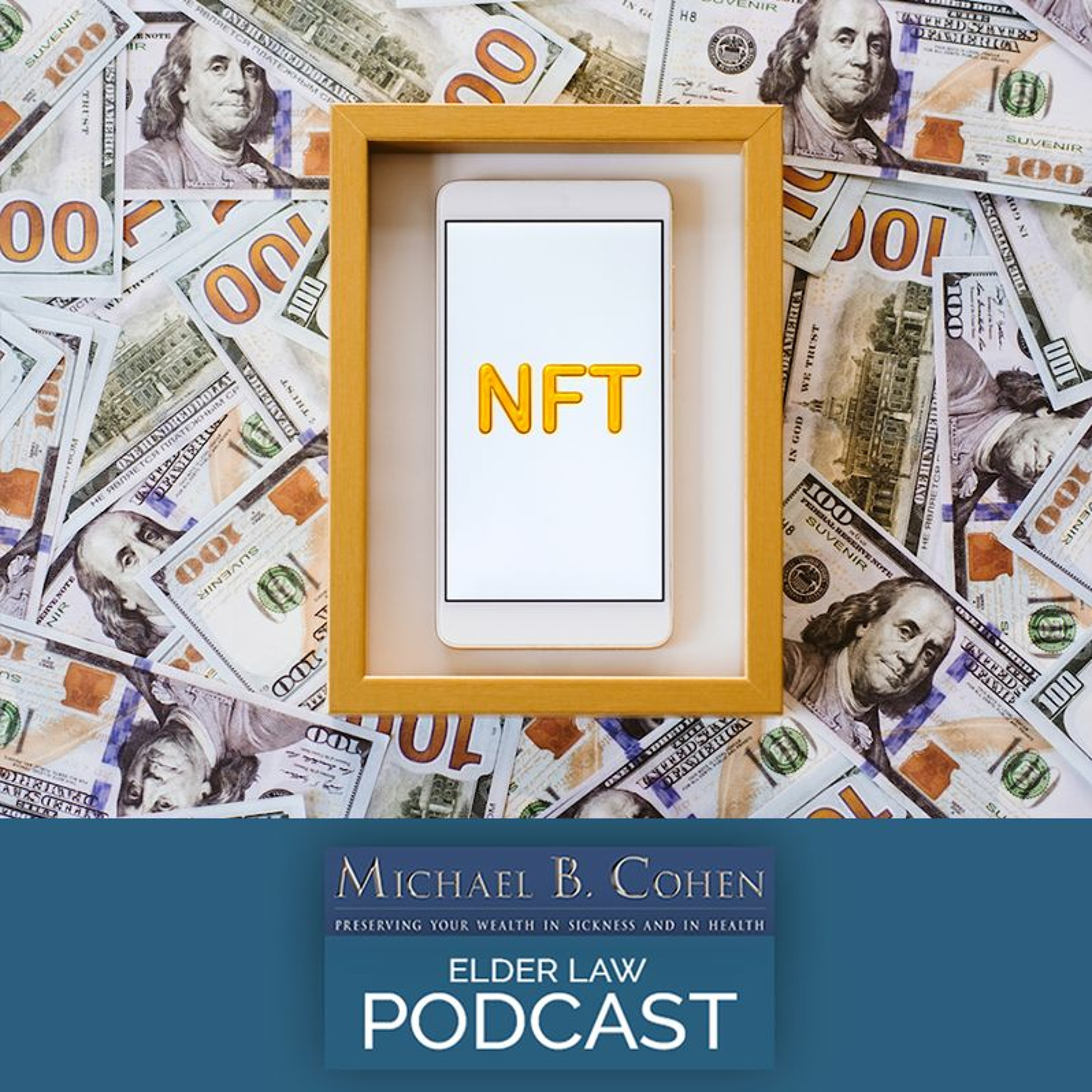 NFT's & What You Need To Know In Connection With Estate Planning | 5 - 17 - 22 episode artwork