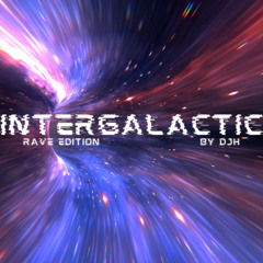 Intergalactic (Rave Edition)