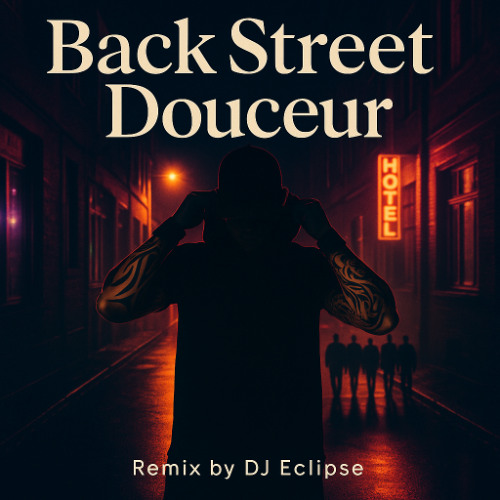 Back Street Douceur - Dj Eclipse, Boyce Avenue (Kizomba Remix)