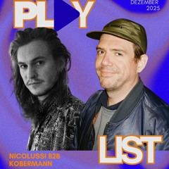 Project: Playlist - Nicolussi b2b Kobermann - 12/12/25