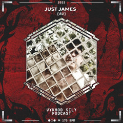 Vykhod Sily Podcast - Just James Guest Mix