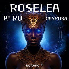Rose Lea - Afro Diaspora Vol. 1