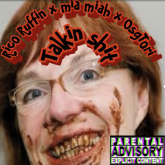rico ruffin x mia miah x Osgtori - talking shit