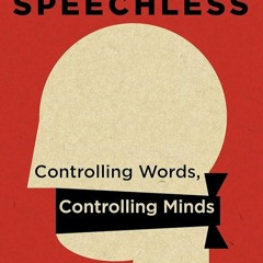 $⚡PDF⚡$/❤READ❤ Speechless: Controlling Words, Controlling Minds