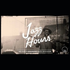 No Such Cologne Jazz Division - JazzHours