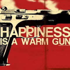 Happiness Is A Warm Gun (Cover)