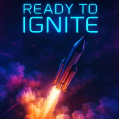 Ready to Ignite