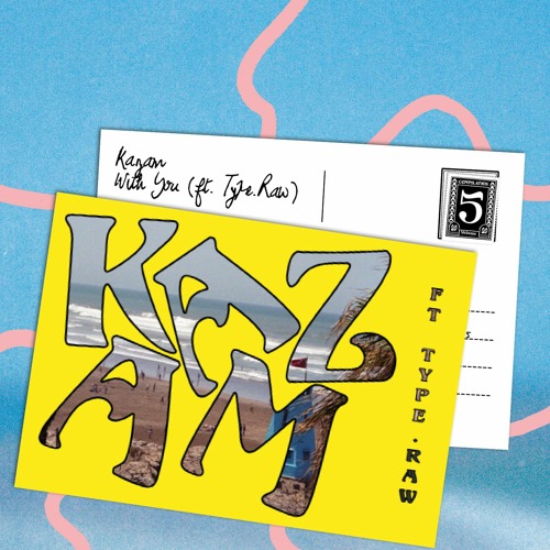 Type.Raw - With You (Feat. Kazam)