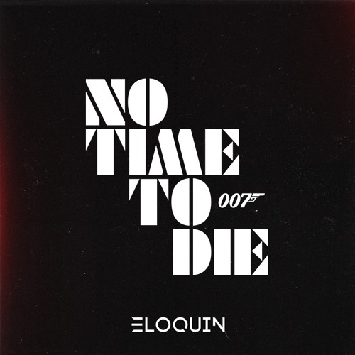 No Time To Die [FULL VERSION IN DL]