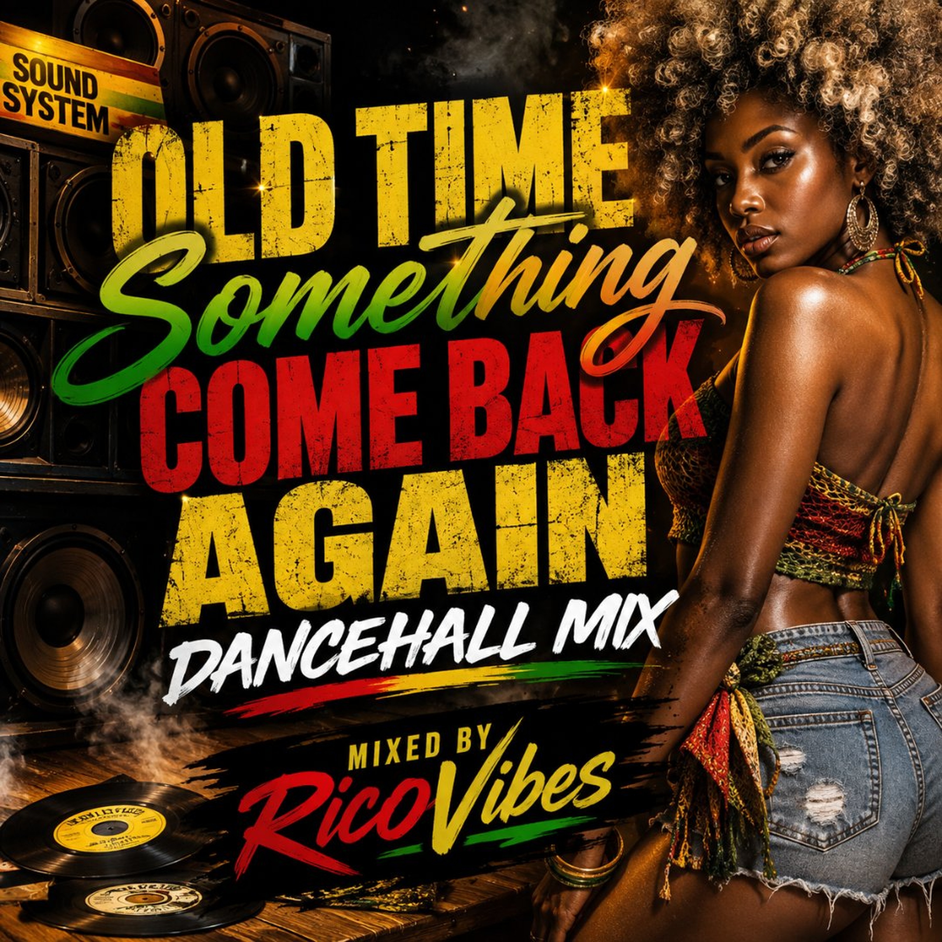 OLD TIME SOMETHING COME BACK AGAIN DANCEHALL MIX BY RICOVIBES
