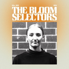 REN - The Bloom Selectors #009