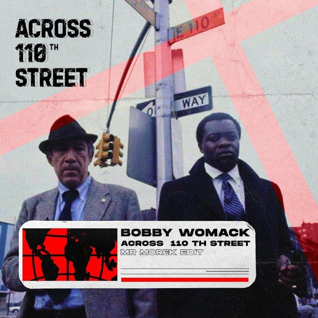 Stream FREE DOWNLOAD: Bobby Womack - Across 110th Street (Mr