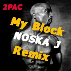 MY BLOCK REMIX 23 (NOSKA J) OLD DEMO