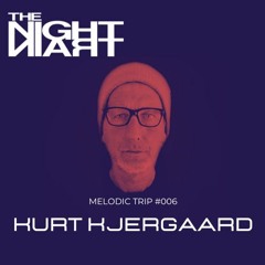Kurt Kjergaard | Melodic Trip #006