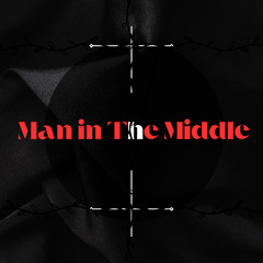 Man in The Middle