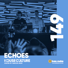 House Culture 149: Echoes (live @ Beehive Club)