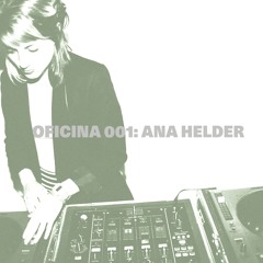 OFICINA 001: ANA HELDER