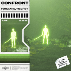 Confront - Forward / Regret (About Last Night)