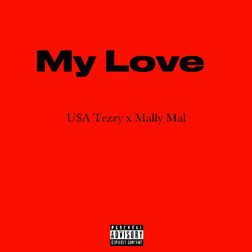 U$A Tezzy x Mally Mal - My Love