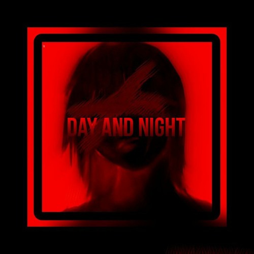 DAY AND NIGHT - (ft: K3NT4!)
