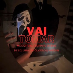 MC MR BIM E MC PEDRIN DO ENG - VAI TOMAR - DJ NARDIIN E DJ LIMA ENVOLVIDÃO