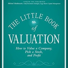 [Read] EPUB 📥 The Little Book of Valuation: How to Value a Company, Pick a Stock and