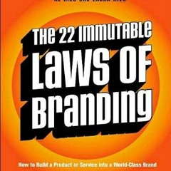 [READ DOWNLOAD] The 22 Immutable Laws of Branding (text only) by A.Ries.L.Ries