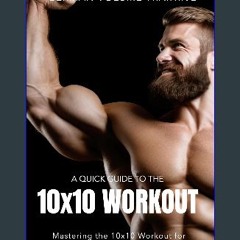 PDF/READ 💖 German Volume Training 10x10 Workout: Mastering the 10x10 Workout for Unprecedented Mus