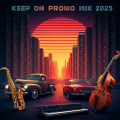 2025 "Keep On" Promo Mix