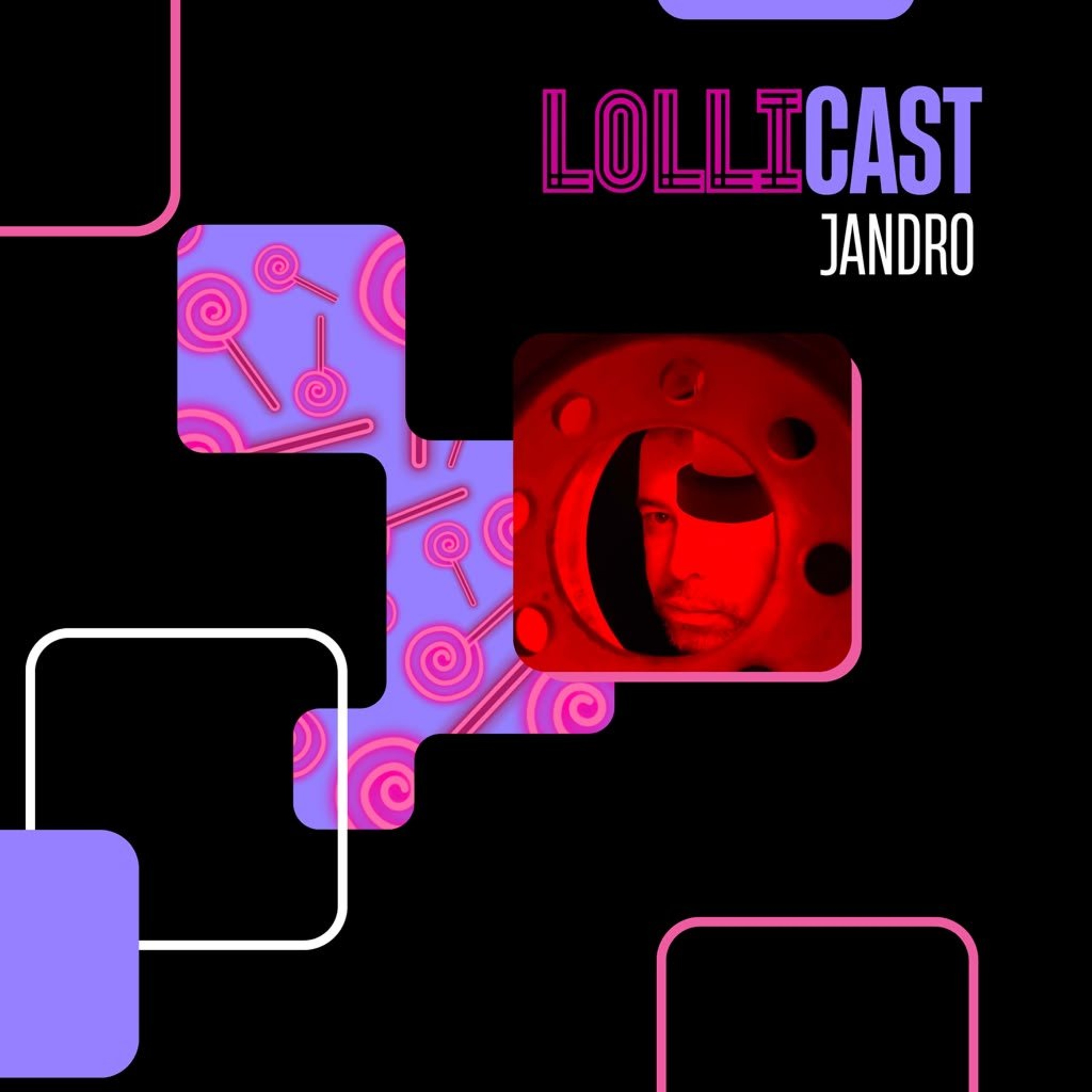 LolliCast #`2 - Lollipop Dc with Jandro episode artwork