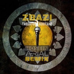 z bazi - tabestoon kootahe ( hosein aerial remix ) live version