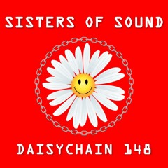 Daisychain 148 - Sisters Of Sound