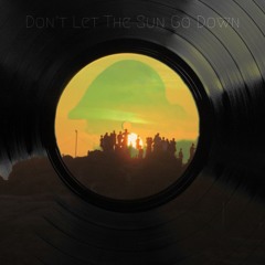 Don't Let The Sun Go Down