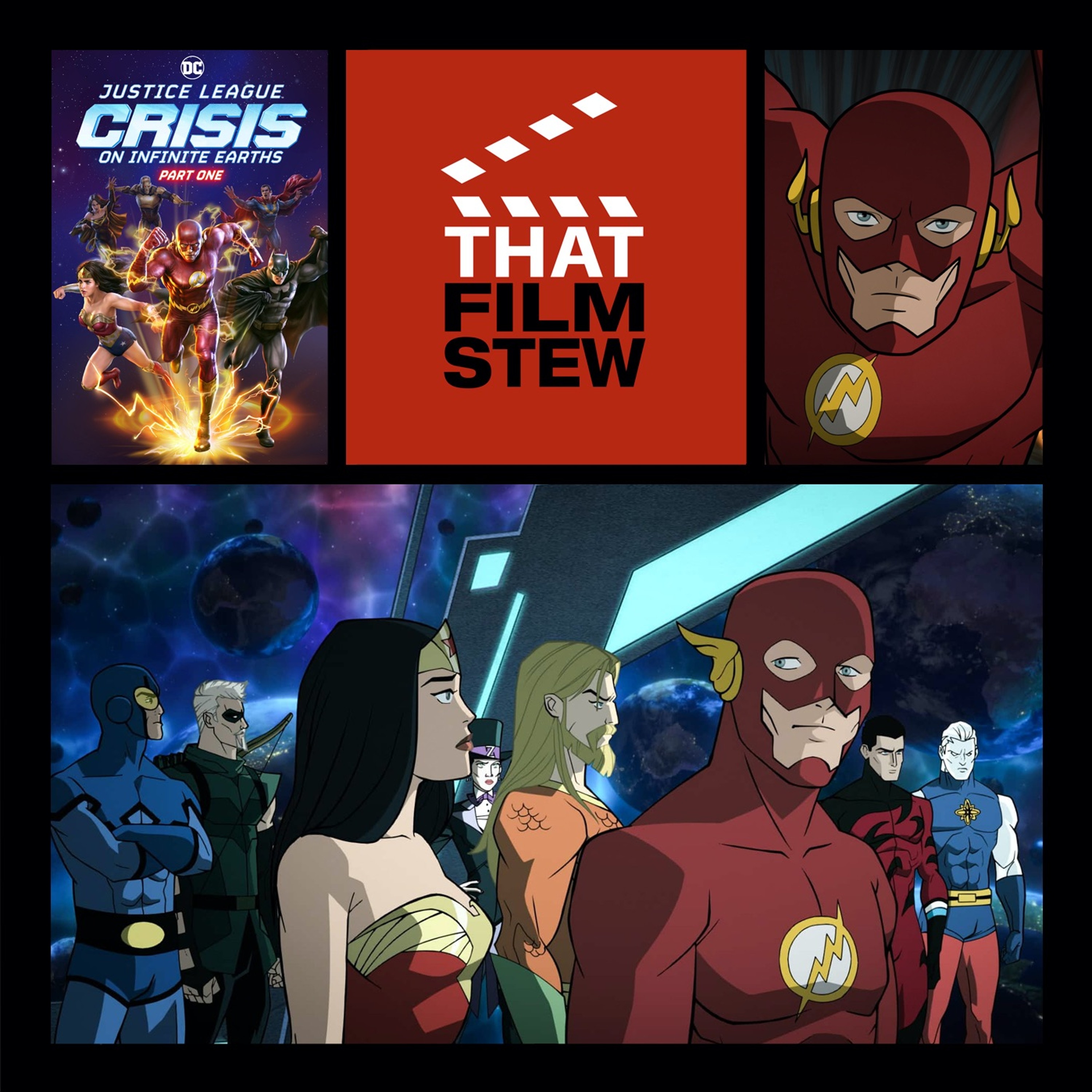 That Film Stew Ep 464 - Justice League: Crisis on Infinite Earths - Part One (Review)