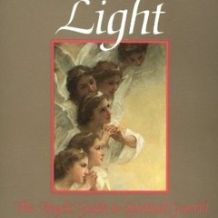 VIEW [EPUB KINDLE PDF EBOOK] Messengers of Light: The Angels' Guide to Spiritual Grow