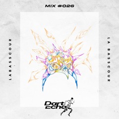 Dart Echo Mix #026 - La Basscour
