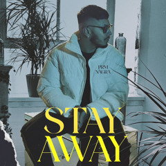 Stay Away (Official Audio) | Prm Nagra | Josh Sidhu