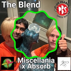 The Blend 18.4.22: Miscellania x Absorb takeover w/ Movie Real and Kavil
