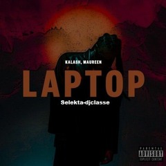 Kalash - Laptop ( Amapiano Remix Selekta - Djclasse 2023)