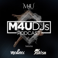 M4U DJs Podcast - November 2020 ft. DJ Vandan and MC Ashish