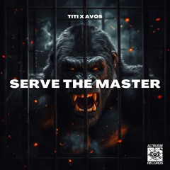 TITI X AVŌS - Serve The Master