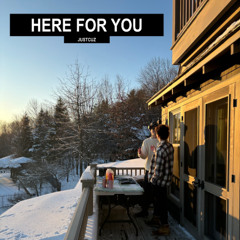 HERE FOR YOU