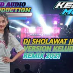 DJ SHOLAWAT JIBRIL DJ VERSION KELUD MUSIK REMIX TERBARU