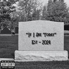 If I Die Today