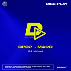 DP02 - MARO (full mézigue)
